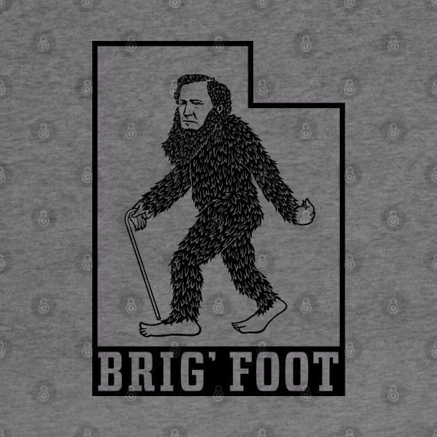 Brig' Foot in Utah (Black Outline) by Dethtruk5000